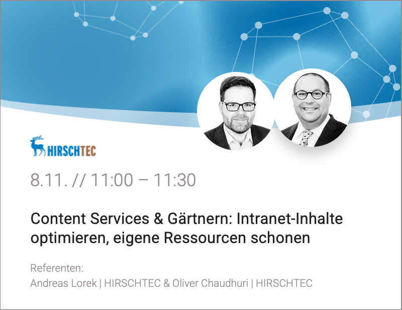 HIRSCHTEC | Content Services & Gärtnern: Intranet-Inhalte optimieren, eigene Ressourcen schonen